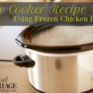 Slow Cooker / Crock Pot Recipe using Frozen Chicken Breasts | FoodMarriage.com