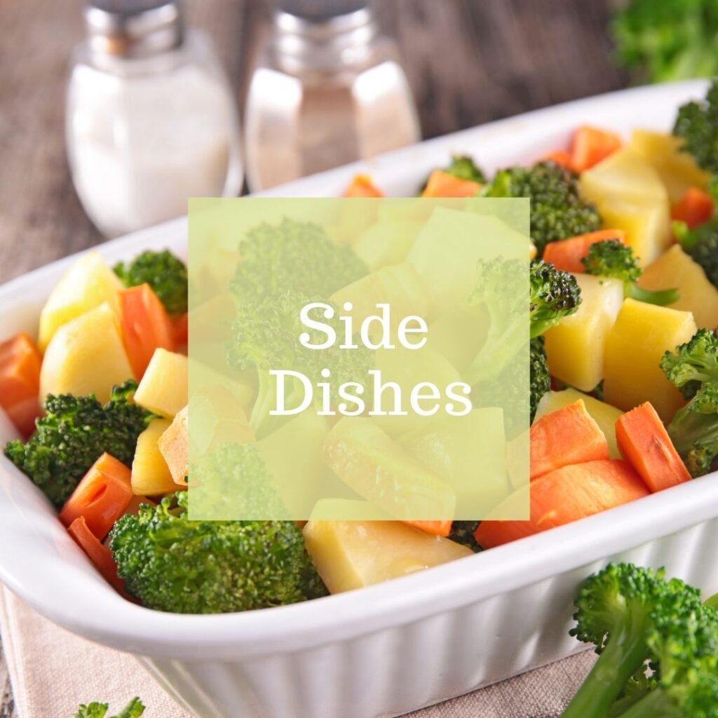 A serving platter of steamed vegetables. Contains text overlay that reads, "Side Dishes."